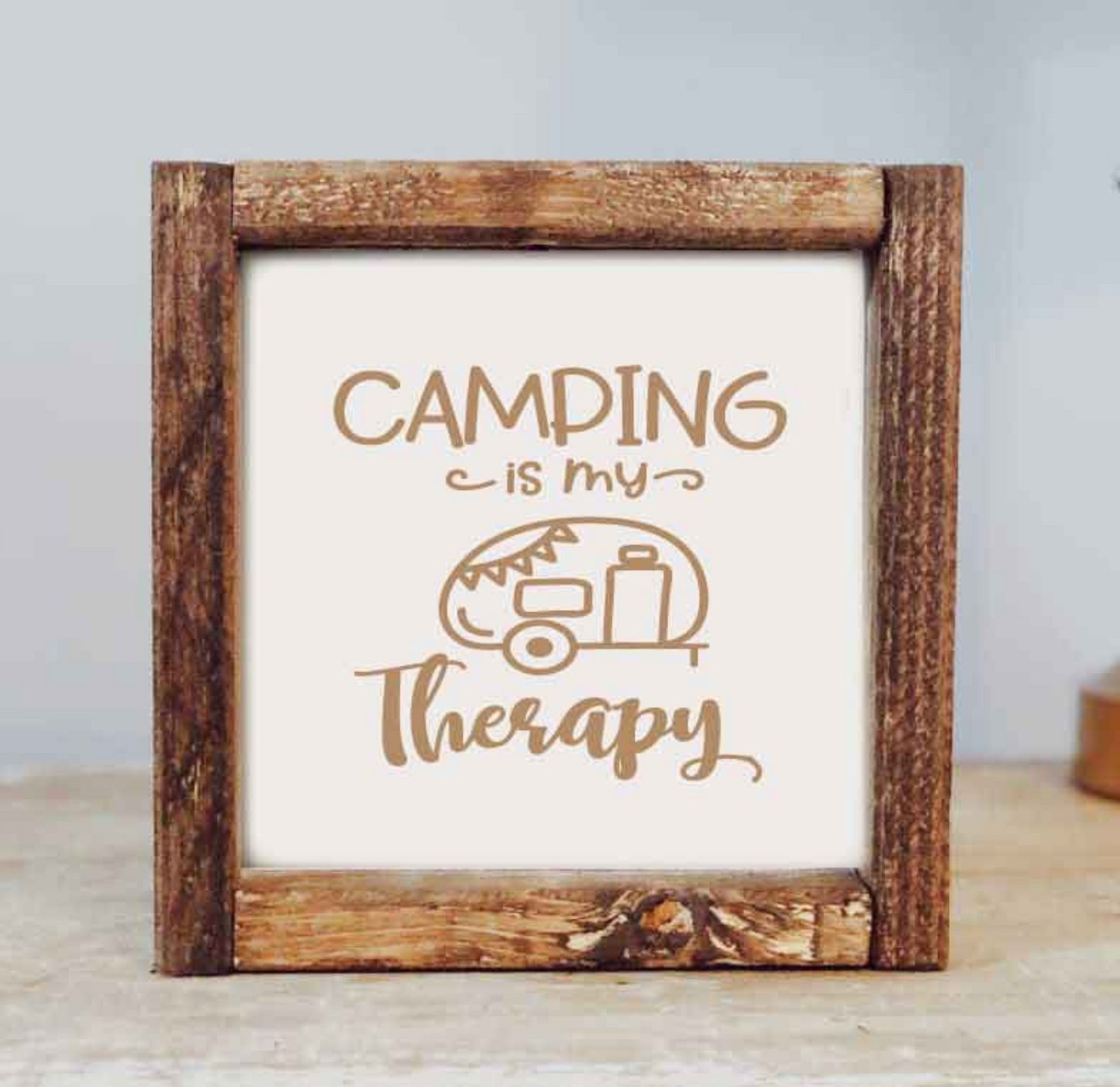 7x7 Camping Is My Therapy Sign