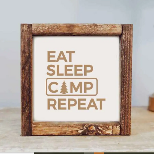 7x7 Eat Sleep Camp Repeat Sign