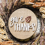 Give Thanks 3D Laser Wood Round Sign