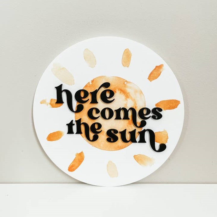 Here Comes The Sun Wooden Sign