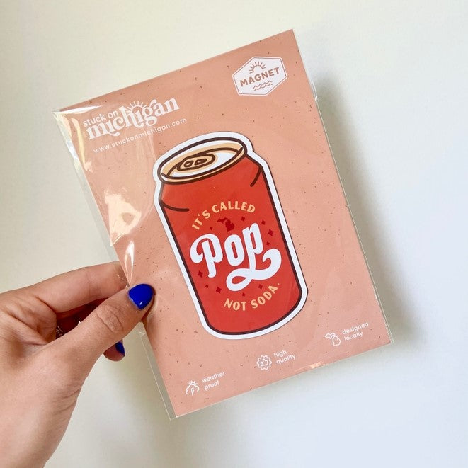 It’s Pop, Not Soda Magnet