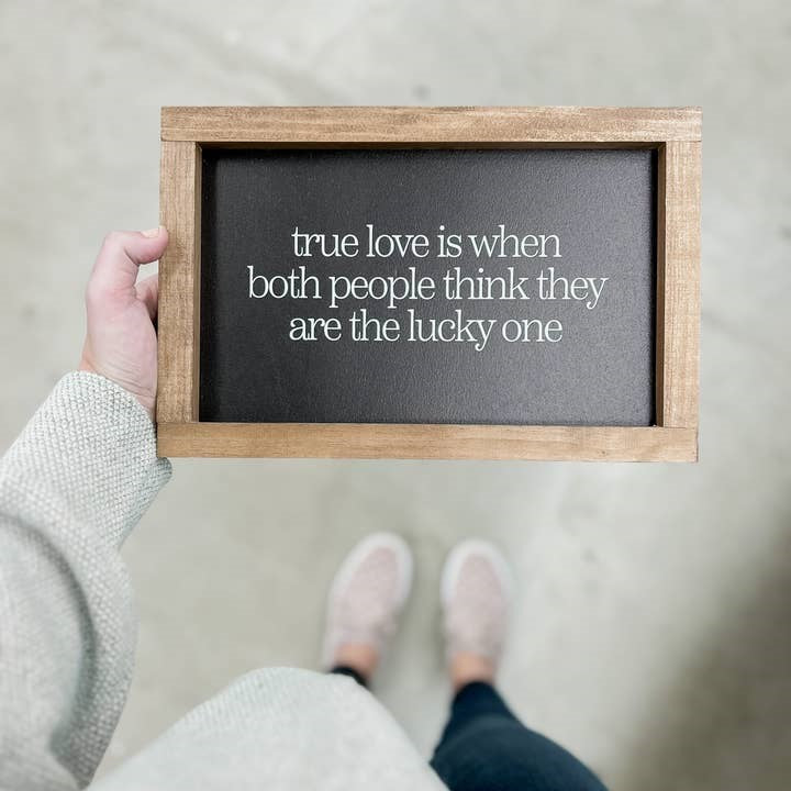 True Love Is When Both People Framed Sign