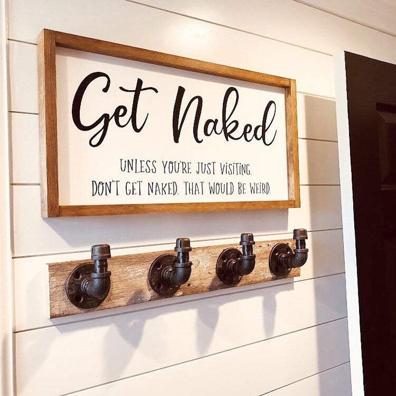 Get Naked Unless You're Just Visiting Framed Sign