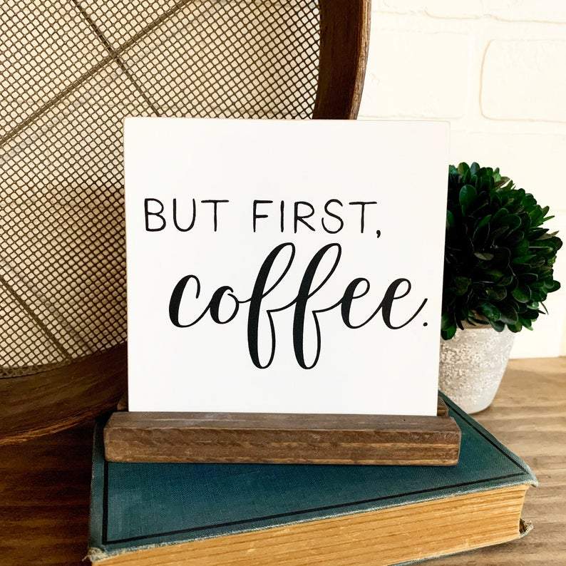 But First, Coffee Mini Sign