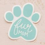 Fur Mom Vinyl Sticker