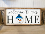 Welcome To Our Home  - Wall Sign