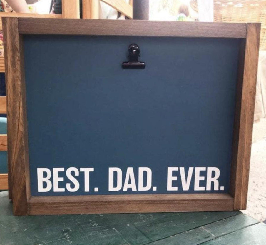 Best Dad Ever Picture Sign