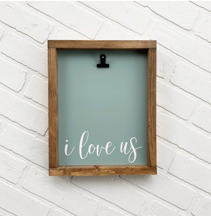 I Love Us Picture Clip Frame Sign