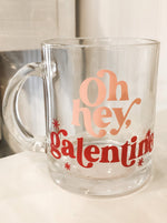 Hey Galentine Glass Mug